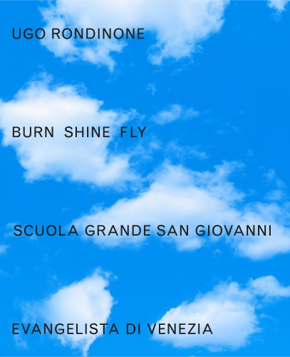 <strong>Ugo Rondinone, Subject of Solo Exhibition <em>burn shine fly</em> at Scuola Grande di San Giovanni Evangelista</strong>